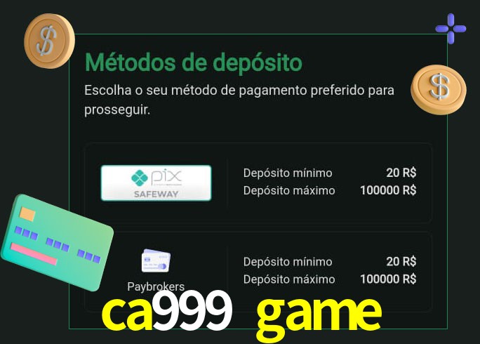 O cassino ca999 game oferece uma grande variedade de métodos de pagamento