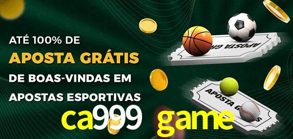 ca999 game Ate 100% de Aposta Gratis